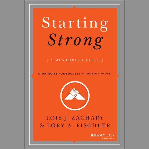 Starting Strong, Lois J.Zachary, Lory A.Fischler