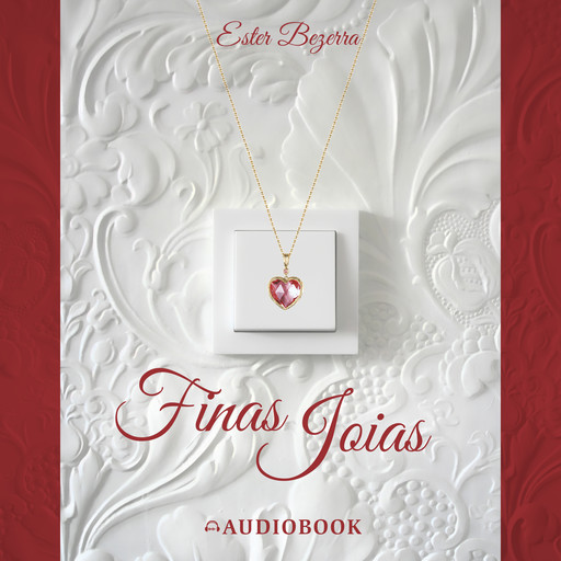 Finas joias, Ester Bezerra