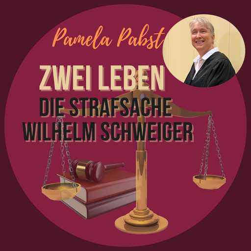 Zwei Leben – Die Strafsache Wilhelm Schweiger, Pamela Pabst