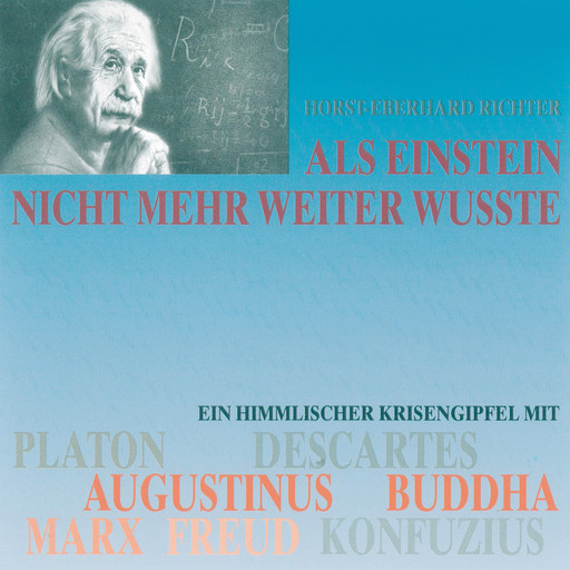 Als Einstein nicht mehr weiter wußte, Horst-Eberhard Richter