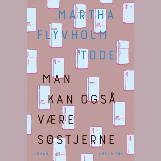 Man kan også være søstjerne, Martha Flyvholm Tode