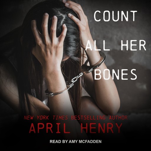 Count All Her Bones, April Henry