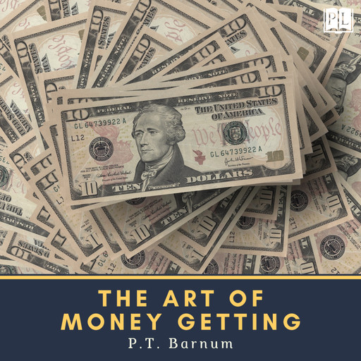 The Art of Money Getting, Phineas Taylor Barnum