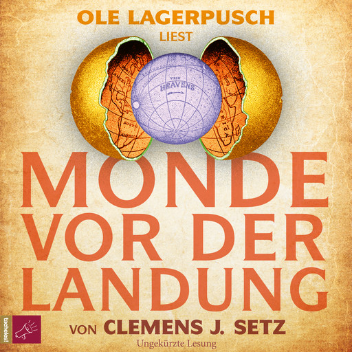 Monde vor der Landung (Ungekürzt), Clemens Setz