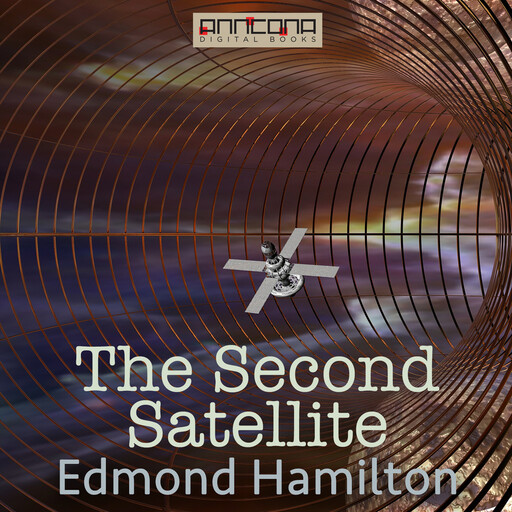 The Second Satellite, Edmond Hamilton
