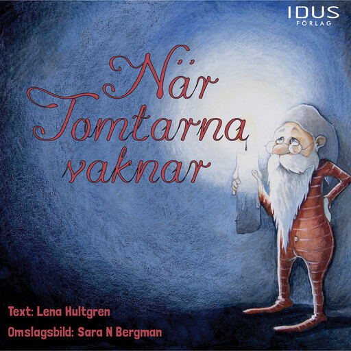 När tomtarna vaknar, Lena Hultgren