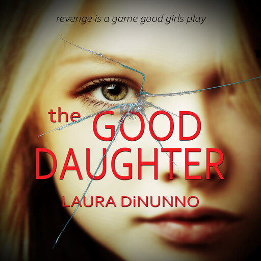 The Good Daughter, Laura DiNunno