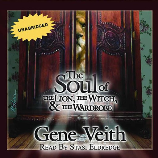 The Soul Of The Lion, the Witch, and The Wardrobe, Gene Veith