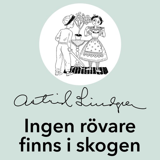 Ingen rövare finns i skogen, Astrid Lindgren