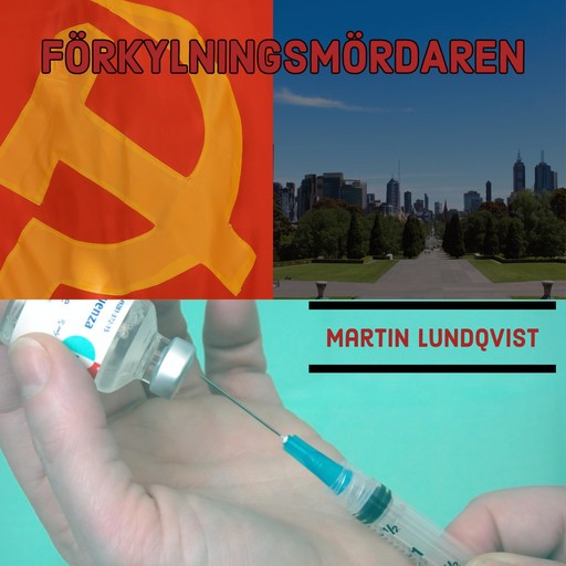 Förkylningsmördaren, Martin Lundqvist