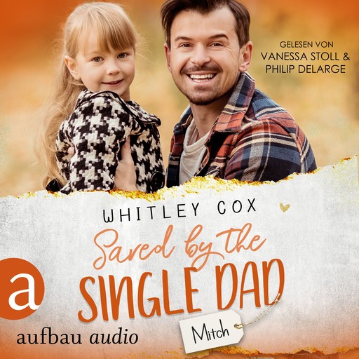 Saved by the Single Dad - Mitch - Single Dads of Seattle, Band 3 (Ungekürzt), Whitley Cox