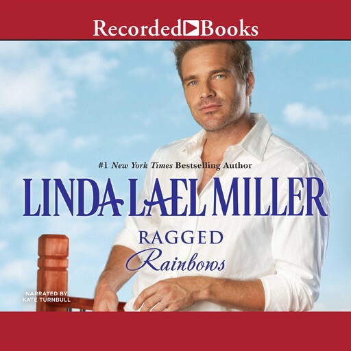 Ragged Rainbows, Linda Lael Miller