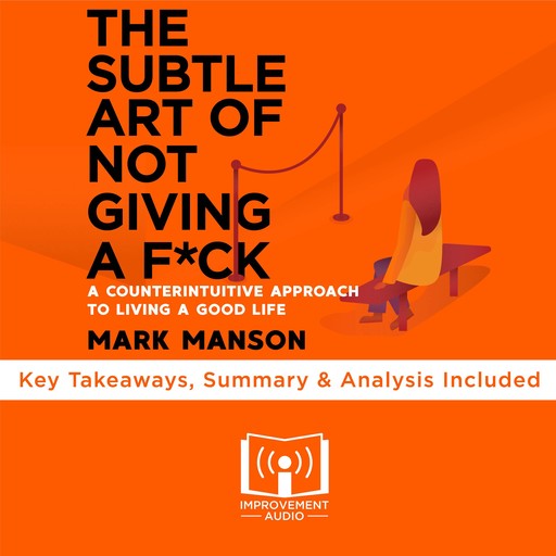 The Subtle Art of Not Giving A F*ck by Mark Manson, Improvement Audio