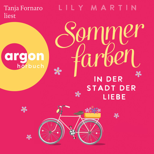 Sommerfarben in der Stadt der Liebe - Paris und die Liebe, Band 2 (Ungekürzte Lesung), Lily Martin