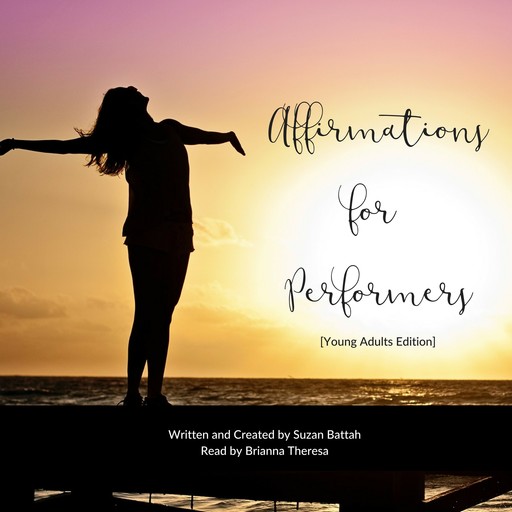 Affirmations for Performers [Young Adult Edition], Suzan Battah