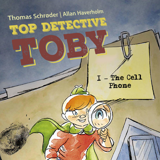 Top Detective Toby #1: The Cell Phone, Thomas Schröder