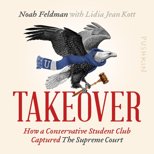Takeover, Noah Feldman, Lidia Jean Kott