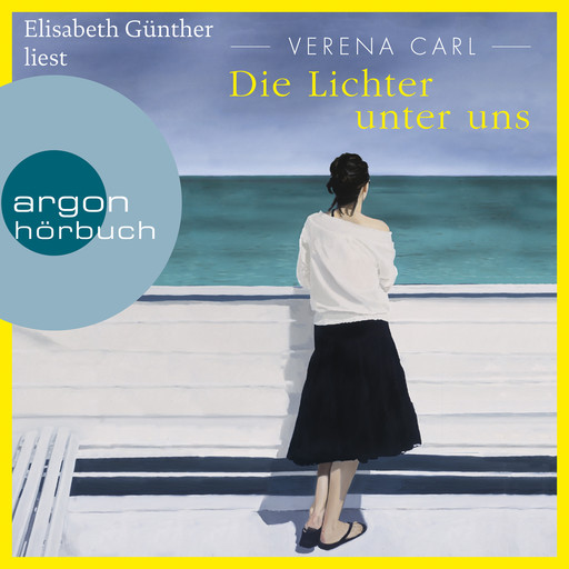 Die Lichter unter uns (Gekürzte Lesung), Verena Carl