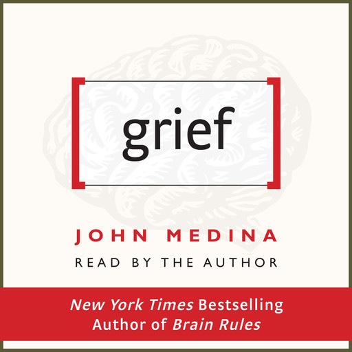 Grief, John Medina