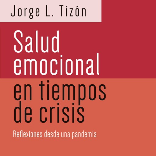 Salud emocional en tiempos de crisis, Jorge L. Tizón