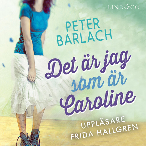 Det är jag som är Caroline, Peter Barlach