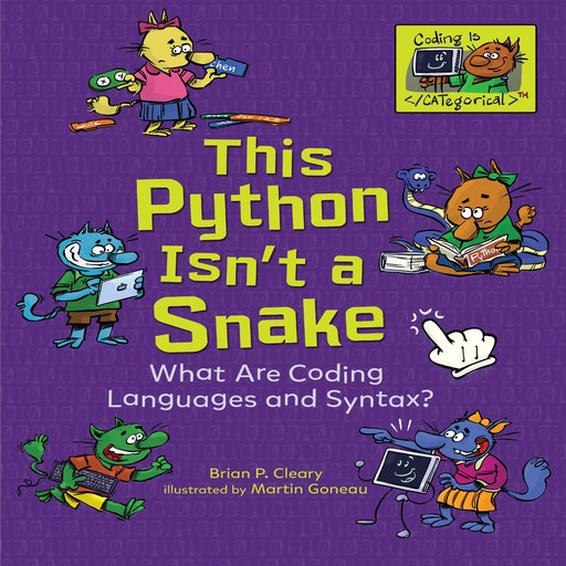 This Python Isn't a Snake, Brian P. Cleary