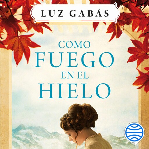 Como fuego en el hielo, Luz Gabás