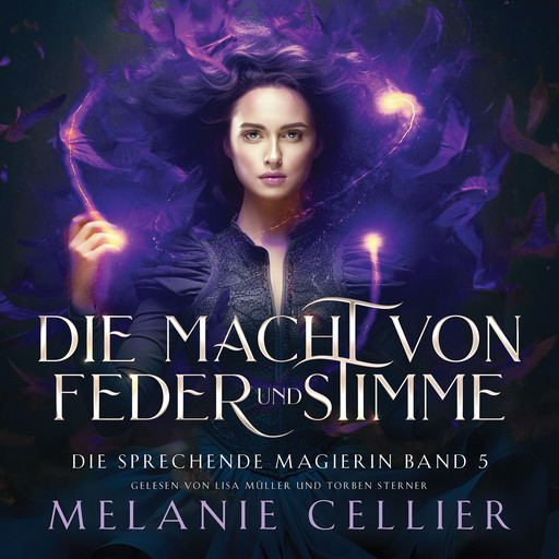 Die Macht von Feder und Stimme (Die sprechende Magierin 5 ) - Magisches Hörbuch, Melanie Cellier, Fantasy Hörbücher, Hörbuch Bestseller
