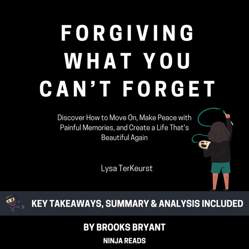 Summary: Forgiving What You Can't Forget, Brooks Bryant
