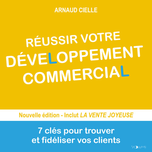 Réussir votre développement commercial, Arnaud Cielle