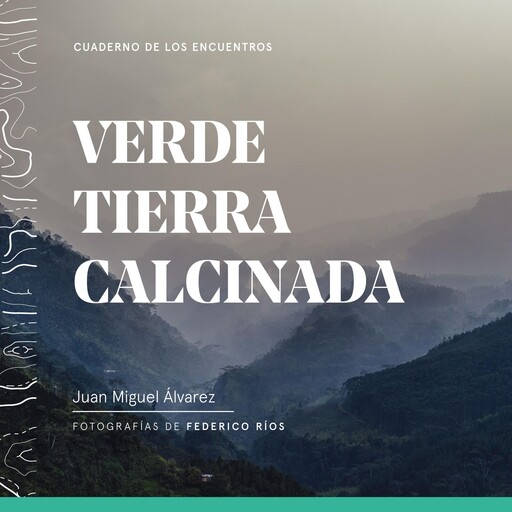 Verde tierra calcinada, Juan Miguel Álvarez
