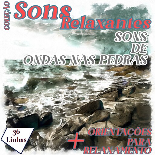 Coleção Sons Relaxantes - sons de ondas nas pedras, Silvia Strufaldi