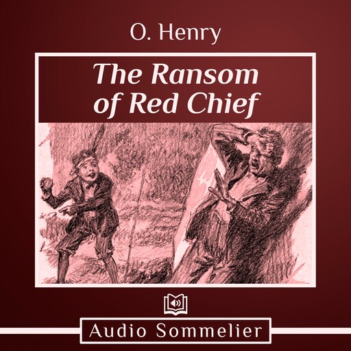 The Ransom of Red Chief, O.Henry