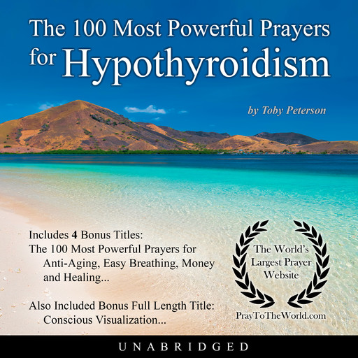 The 100 Most Powerful Prayers for Hypothyroidism, Toby Peterson