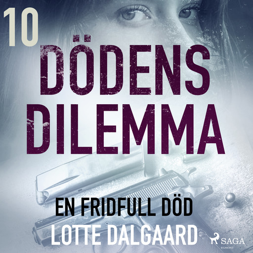 Dödens dilemma 10 - En fridfull död, Lotte Dalgaard