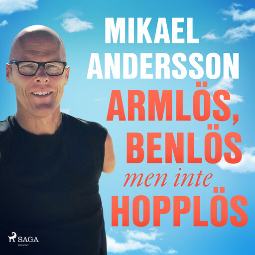 Armlös, benlös men inte hopplös, Mikael Andersson