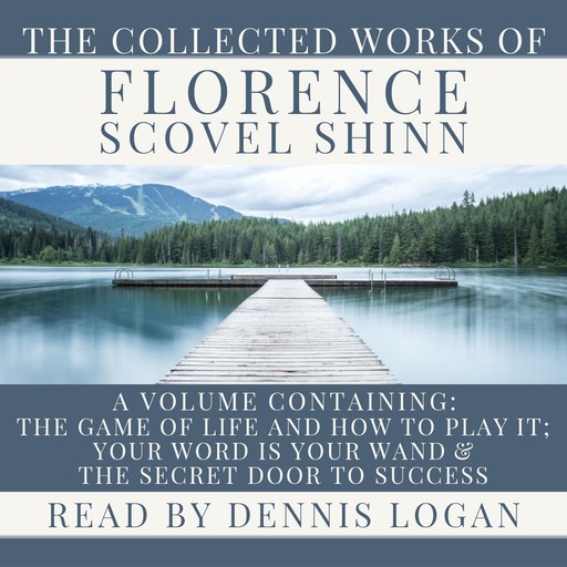 The Collected Works of Florence Scovel Shinn, Florence Shinn