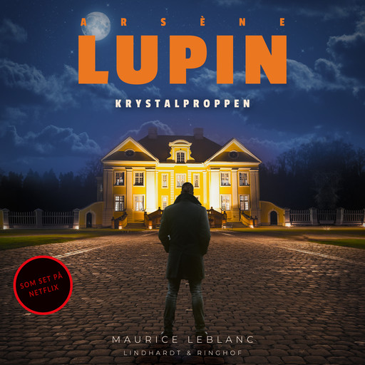 Arsène Lupin – krystalproppen, Maurice Leblanc