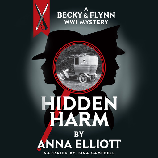 Hidden Harm, A Becky & Flynn World War I Mystery, Anna Elliott
