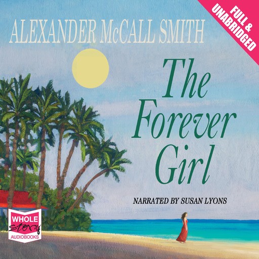 The Forever Girl, Alexander McCall Smith