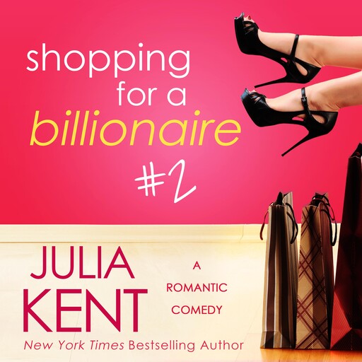 Shopping for a Billionaire 2, Julia Kent