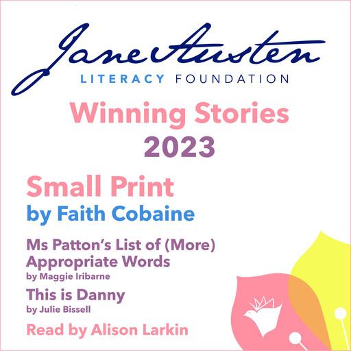 Jane Austen Literacy Foundation Winning Stories 2023, Faith Cobaine, Maggie Iribarne, Julie Bissell