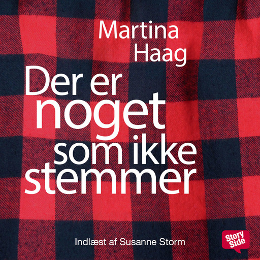 Der er noget som ikke stemmer, Martina Haag