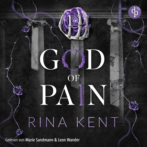 God of Pain - Verbotene Liebe | Ein Fake-Dating Mafia Dark Romance Hörbuch - The King's U vs. Royal Elite University, Band 2 (Ungekürzt), Rina Kent