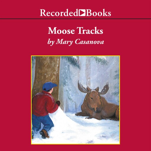 Moose Tracks, Mary Casanova