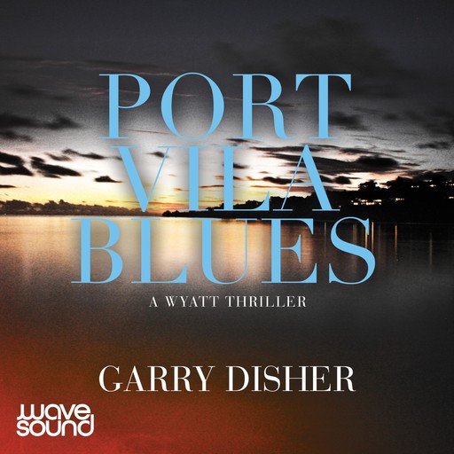 Port Vila Blues, Garry Disher