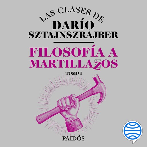 Filosofia a martillazos. Tomo 1, Darío Sztajnszrajber