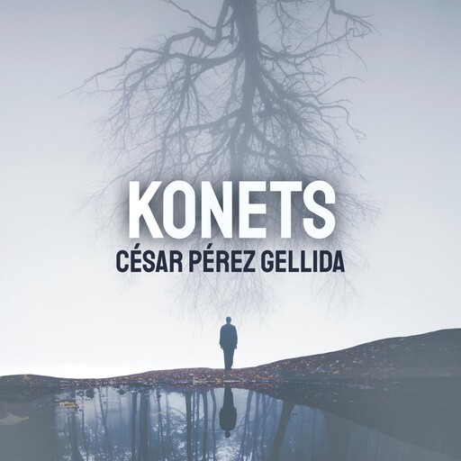 Konets, César Pérez Gellida