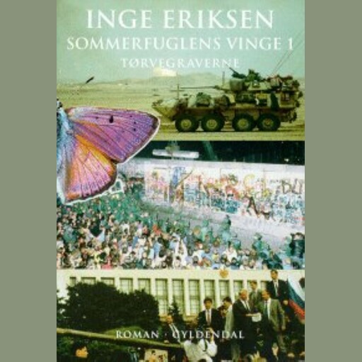 Sommerfuglens vinge 1. Tørvegraverne, Inge Eriksen