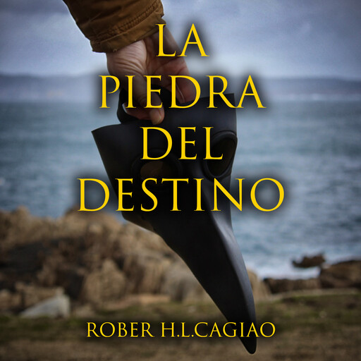 La piedra del destino, Rober H.L. Cagiao